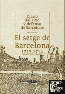 EL SETGE DE BARCELONA 1713-1714 (FACSIMIL)