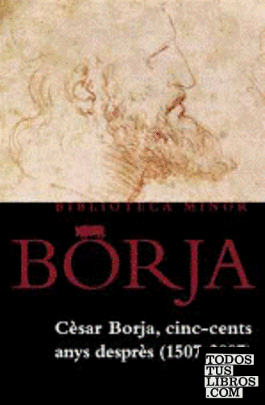 César Borja 500 anys desprès (1507-2007)