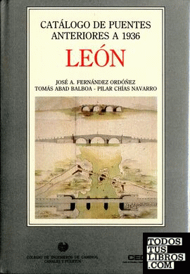 Catálogo de puentes anteriores a 1936. León