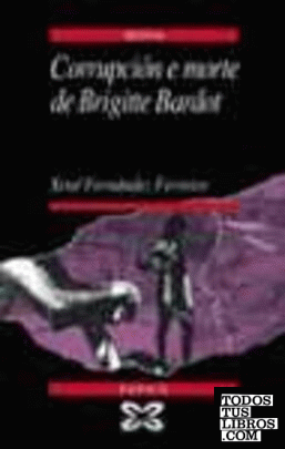 Corrupción e morte de Brigitte Bardot