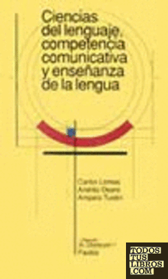 Ciencias del lenguaje, competencia comunicativa y enseñanza de la lengua