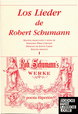 Los Lieder de Robert Schumann I