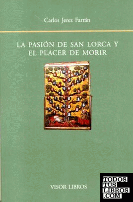 La pasión de San Lorca y el placer de morir