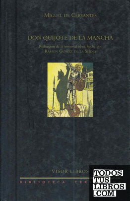Don quijote de la Mancha, reducción de la inmortal obra hecha por R.Gómez de la Serna
