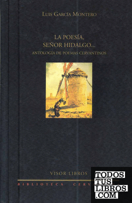 La poesía señor hidalgo antología de poemas cervantinos