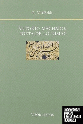 Antonio Machado, poeta de lo nimio