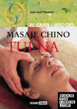 El gran libro del masaje chino Tui Na