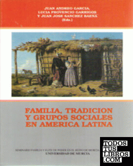 Familia, Tradición y Grupos Sociales en América Latina