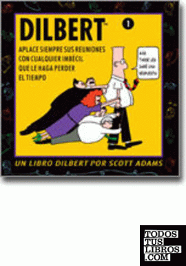 Dilbert 1 - aplace siempre sus reuniones con cualquier imbécil