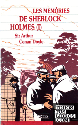 Les memòries de Sherlock Holmes (I)