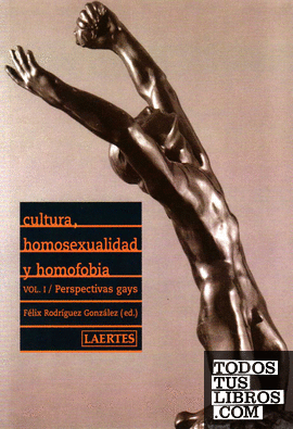 Cultura, homosexualidad y homofobia. I Cultura, homosexualidad y homofobia. I