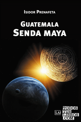 Guatemala. Senda maya