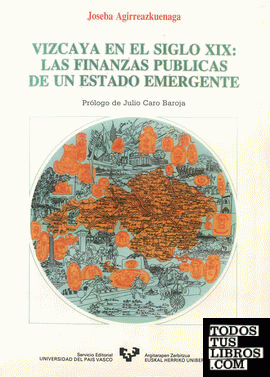Vizcaya en el siglo XIX. Las finanzas públicas de un estado emergente