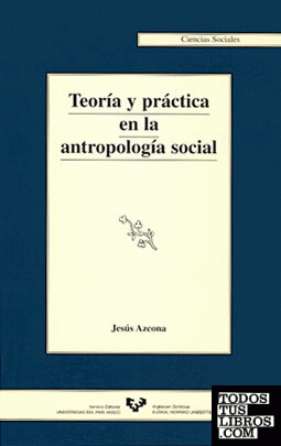 Teoría y práctica en la antropología social