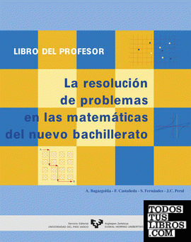 La resolución de problemas en las matemáticas del nuevo bachillerato. Libro del profesor