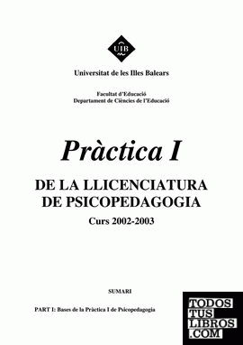 Pràctica I y II de la llicenciatura de Psicopedagogia: Bienni 2001-2003