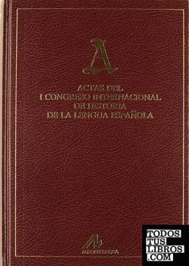 Actas del I Congreso Internacional de Historia de la Lengua Española (2 vols.)