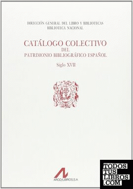 Catálogo colectivo patrimonio bibliográfico español s.XVII: Cap-CZ Catálogo colectivo patrimonio bibliográfico español s.XVII: Cap-CZ