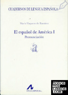 El español de América I: pronunciación (a)