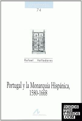 Portugal y la monarquía hispánica, 1580-1668