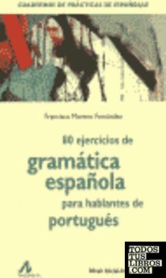 80 ejercicios de gramática Española para hablantes de Portugués