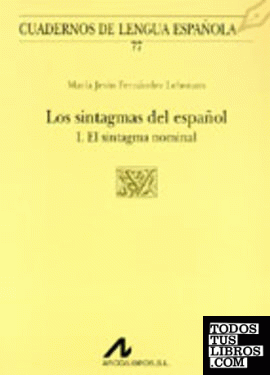Los sintagmas del español: I el sintagma nominal (U cuadrado)