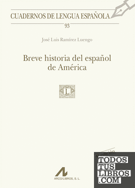 Breve historia del español de América (93)