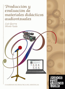 Producción y evaluación de materiales didácticos audiovisuales