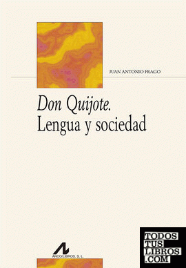 Don Quijote. Lengua y sociedad