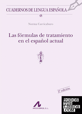 Las fórmulas de tratamiento en el español actual. Edición Actualizada