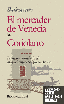 El mercader de Venecia. Coriolano