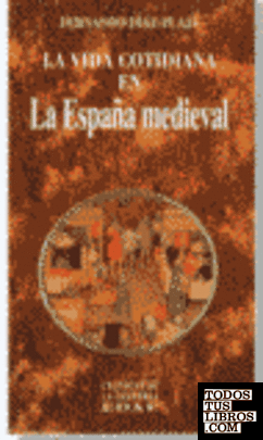 La vida cotidiana en la España medieval