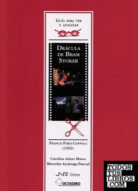 Guía para ver y analizar : Drácula de Bram Stoker. Francis Ford Coppola (1992)
