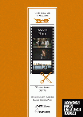 Guía para ver y analizar : Annie Hall. Woody Allen (1977)