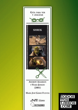 Guía para ver y analizar : Shrek. Andrew Adamson y Vicky Jenson (2001)