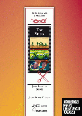 Guía para ver y analizar : Toy Story. John Lasseter (1995)