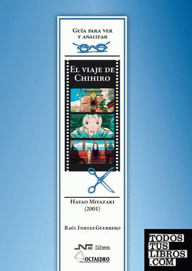 El viaje de Chihiro. Hayao Miyazaki (2001)