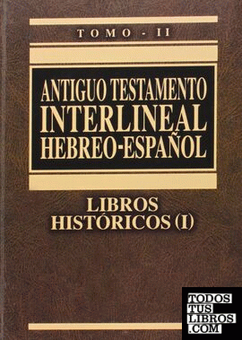 Libros históricos. Antiguo Testamento interlineal Hebreo-Español