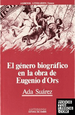 El género biográfico en la obra de Eugenio d'Ors