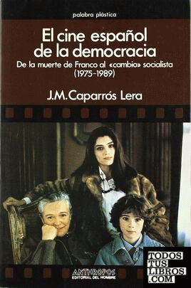 CINE ESPAÑOL DE LA DEMOCRACIA