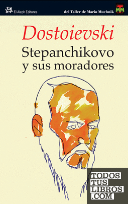 Stepanchikovo y sus moradores