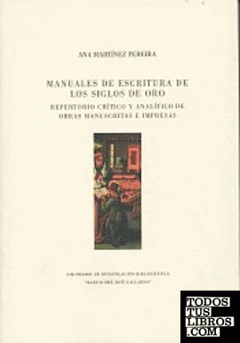 Manuales de escritura de los Siglos de Oro. Repertorio crítico y analítico de obras manuscritas e impresas