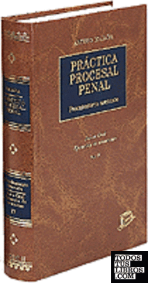 Práctica Procesal Penal. Vols. V al VIII