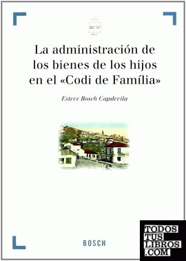 La  administración de los bienes de los hijos en el 'Codi de Família'