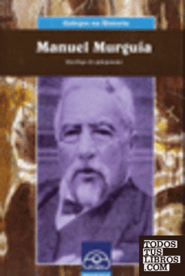 Manuel Murguía. Ideólogo do galeguismo