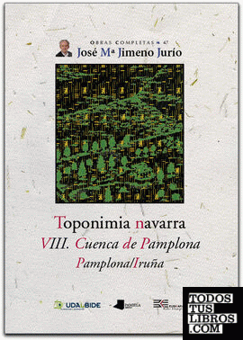 Toponimia Navarra. VIII. Cuenca de Pamplona. Pamplona/Iru_a