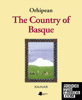 Orhipean. The Country of Basque