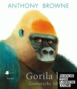 Gorila bat. Zenbatzeko liburua
