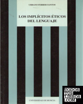 Implicitos Eticos del Lenguaje, Los