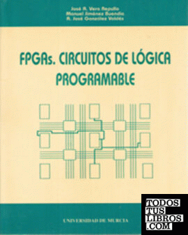 Fpgas. Circuitos de Lógica Programable